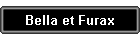 Bella et Furax