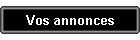 Vos annonces