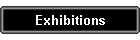 Exhibitions