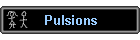Pulsions
