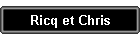 Ricq et Chris