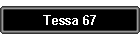 Tessa 67