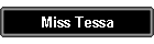 Miss Tessa